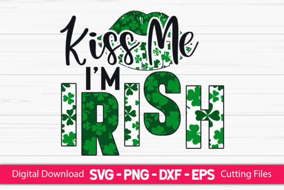Download Kiss Me I'm Irish Sublimation - Premium Resources