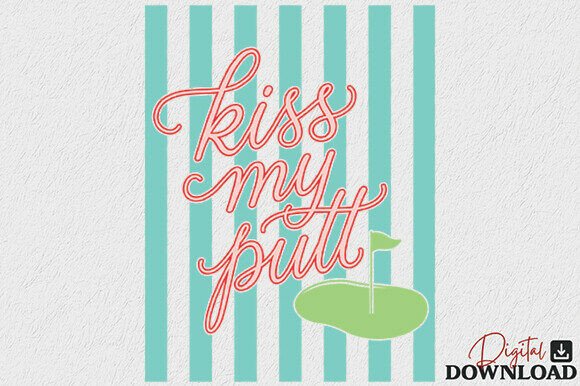 Download Kiss My Putt Golf SVG - Kiss Collection