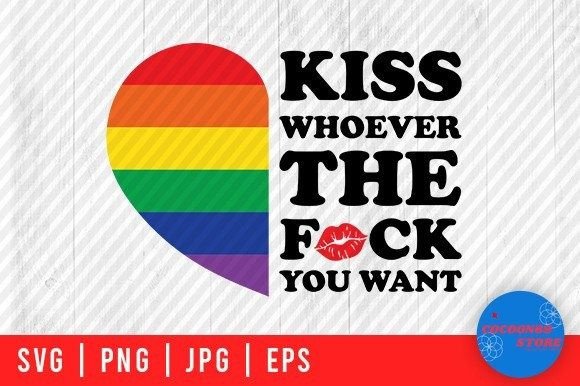 Download Kiss Whoever You Want, Pride, LGBTQ Svg - Kiss Collection